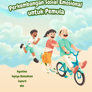 BUKU Dasar-Dasar Perkembangan Sosial Emosional untuk Pemula